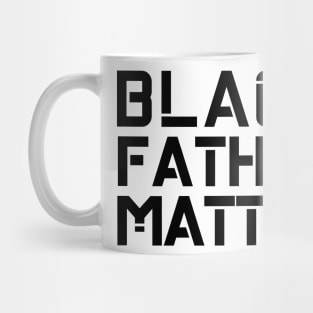 Black Fathers Matter Mug